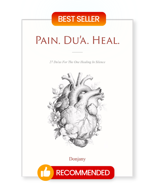 [PRE-ORDER] Pain. Du'a. Heal by Donjany — 27 Du'as For The One Healing In Silence
